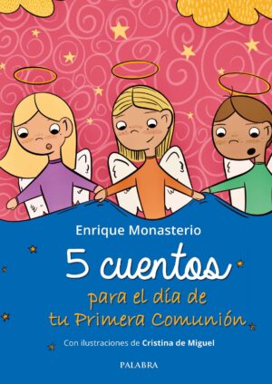 5 cuentos para el día de tu Primera Comunión (Libros ilustrados)