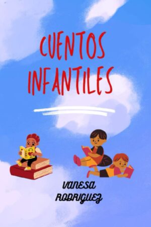 CUENTOS INFANTILES: CUENTOS PARA NIÑOS