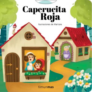 Caperucita Roja. Cuento con mecanismos: Ilustraciones de Martuka (Cuentos clásicos con mecanismos)