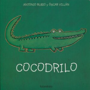 Cocodrilo (de la cuna a la luna)