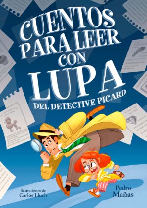 Cuentos para leer con lupa del detective Picard (Primeras lecturas)