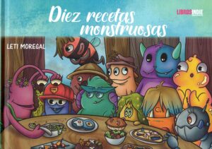 DIEZ RECETAS MONSTRUOSAS (Castellano -A PARTIR DE 6 AÑOS- Álbum ilustrado)