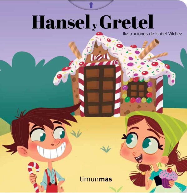 Hansel y Gretel. Cuento con mecanismos: Ilustraciones de Isabel Vílchez (Cuentos clásicos con mecanismos)