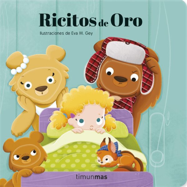 Ricitos de Oro. Cuento con mecanismos: Ilustraciones de Eva M. Gey (Cuentos clásicos con mecanismos)