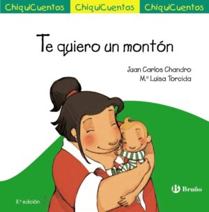 Te quiero un montón (Castellano - A PARTIR DE 4 AÑOS - CUENTOS - ChiquiCuentos)
