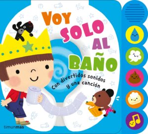 Voy solo al baño: Con divertidos sonidos y una canción (Libros con elementos para jugar)